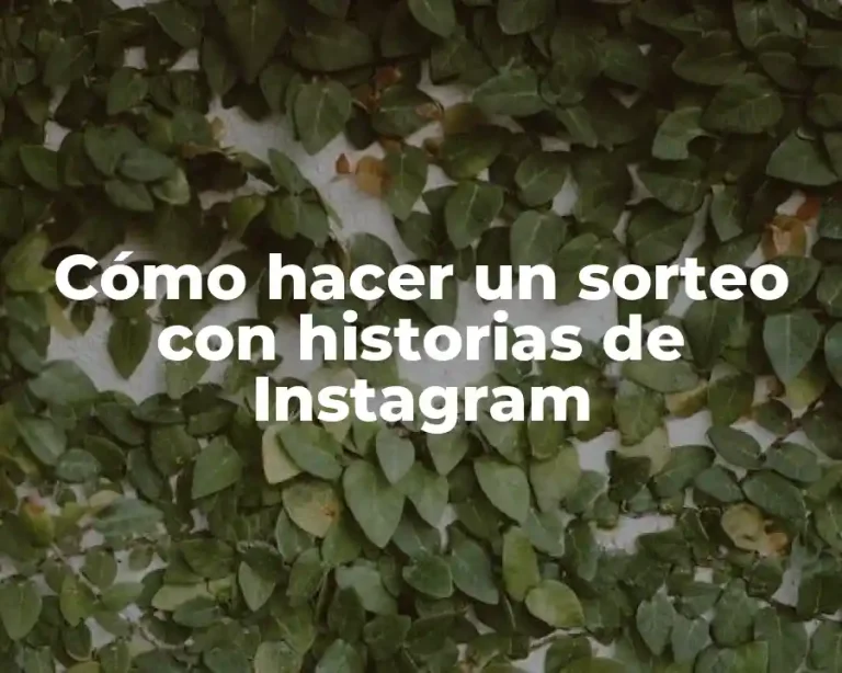 Cómo hacer un sorteo con historias de Instagram