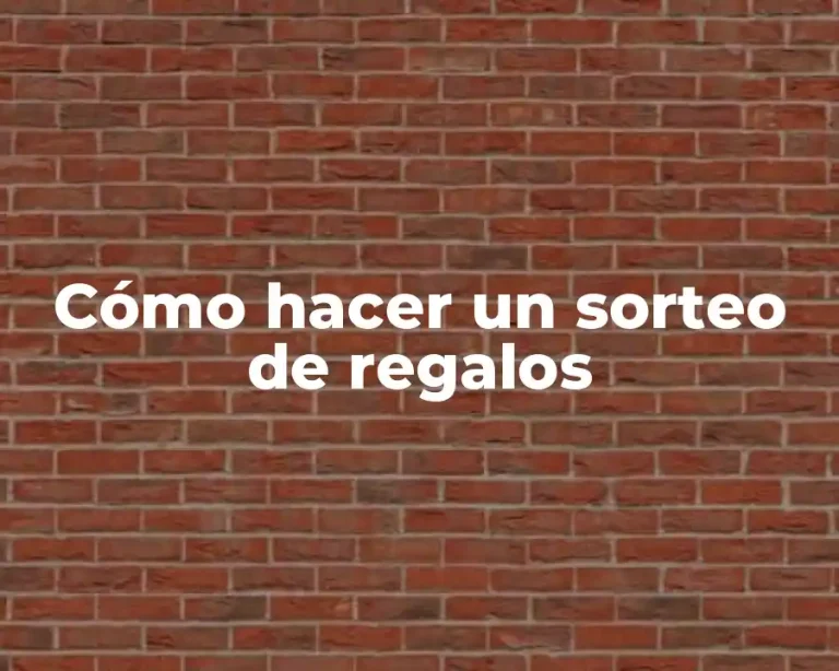 Cómo hacer un sorteo de regalos