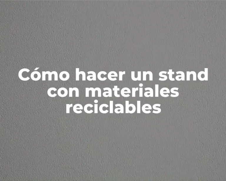 Cómo hacer un stand con materiales reciclables
