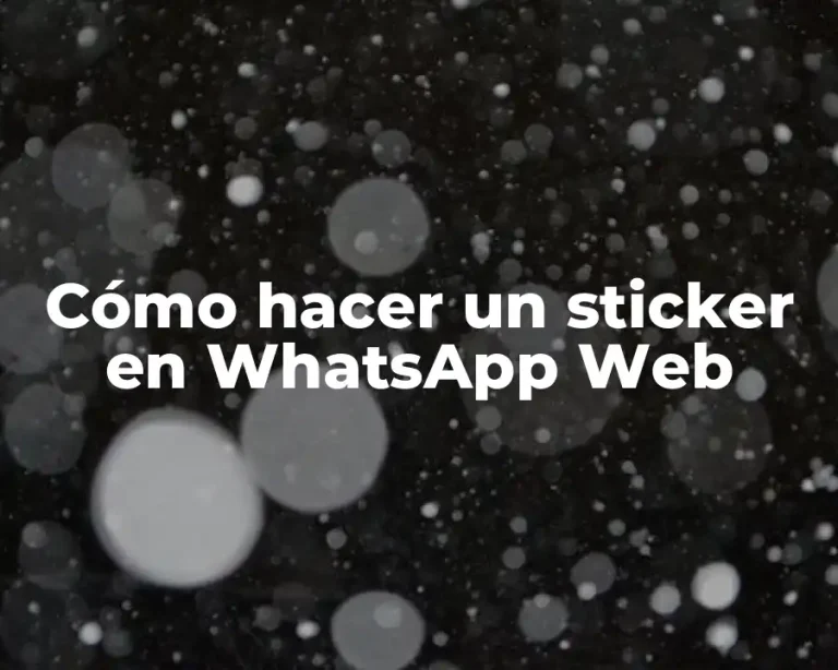 Cómo hacer un sticker en WhatsApp Web