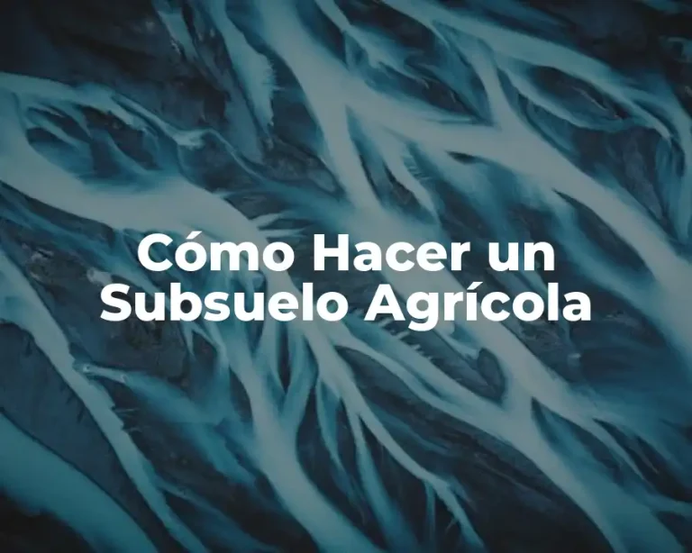 Cómo Hacer un Subsuelo Agrícola