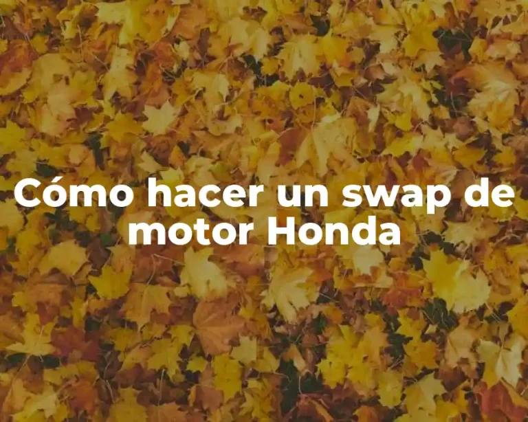 Cómo hacer un swap de motor Honda