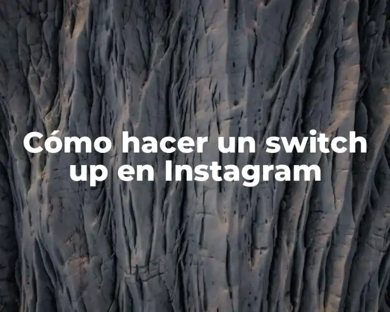 Cómo hacer un switch up en Instagram