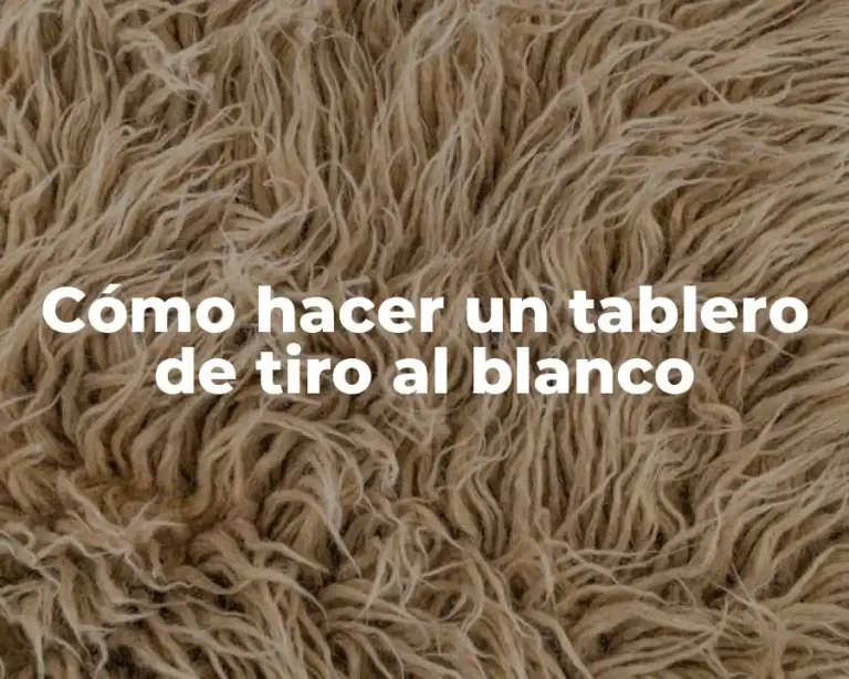 Cómo hacer un tablero de tiro al blanco