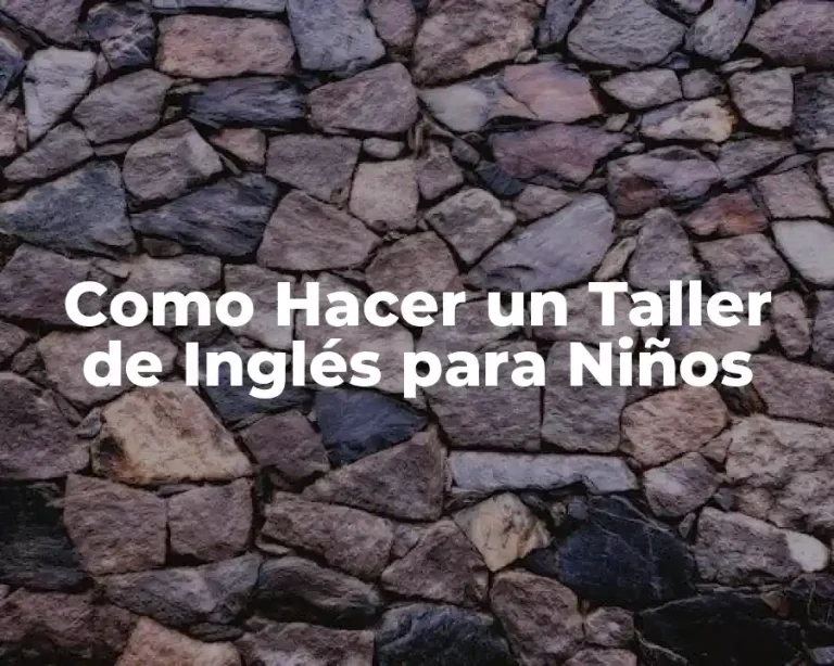 Como Hacer un Taller de Inglés para Niños