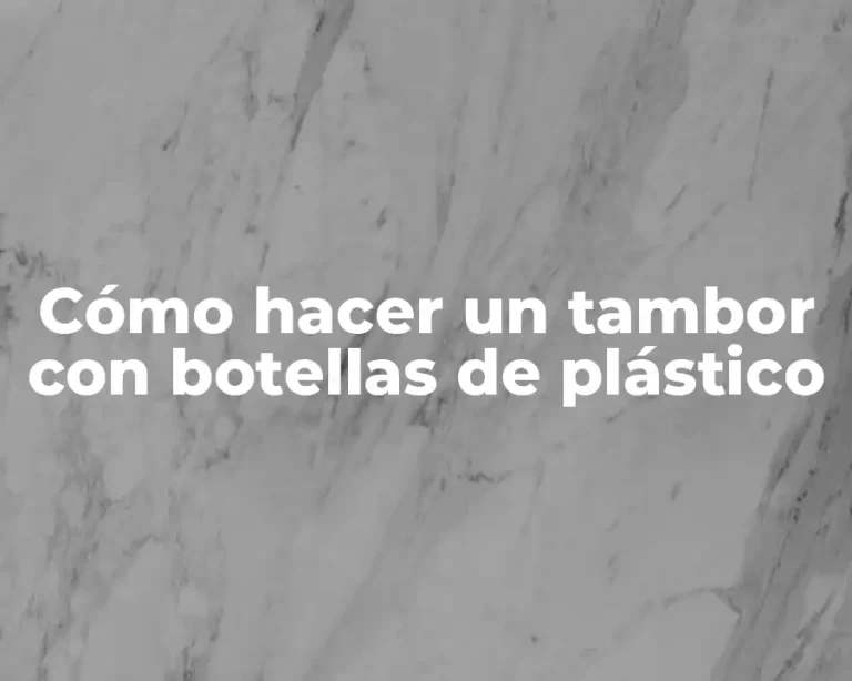 Cómo hacer un tambor con botellas de plástico