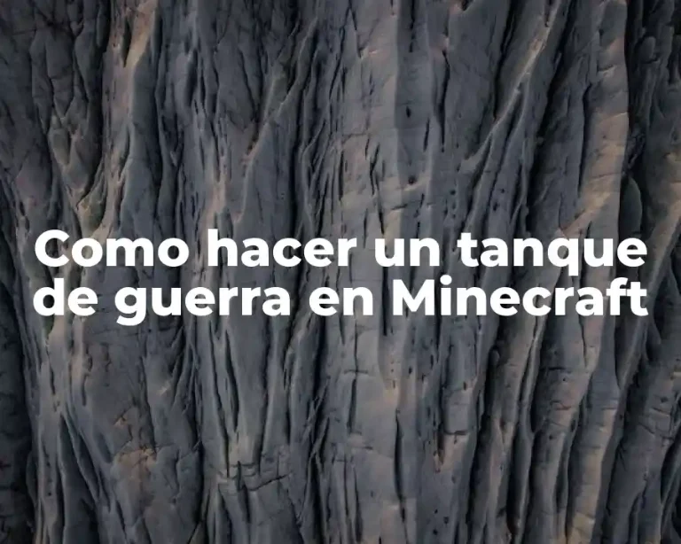 Como hacer un tanque de guerra en Minecraft