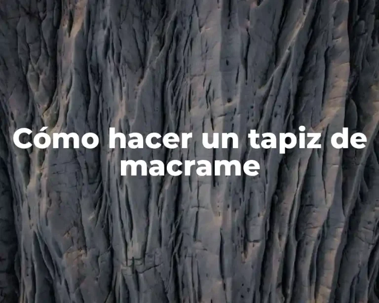 Cómo hacer un tapiz de macrame