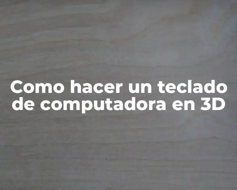 Como hacer un teclado de computadora en 3D