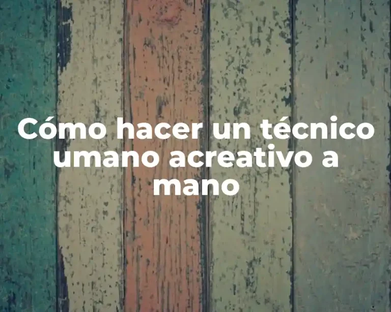 Cómo hacer un técnico umano acreativo a mano