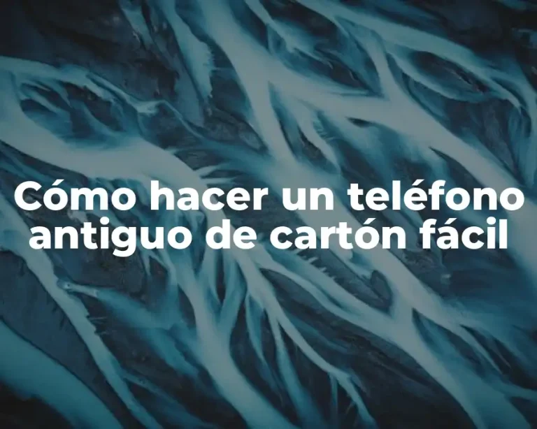 Cómo hacer un teléfono antiguo de cartón fácil