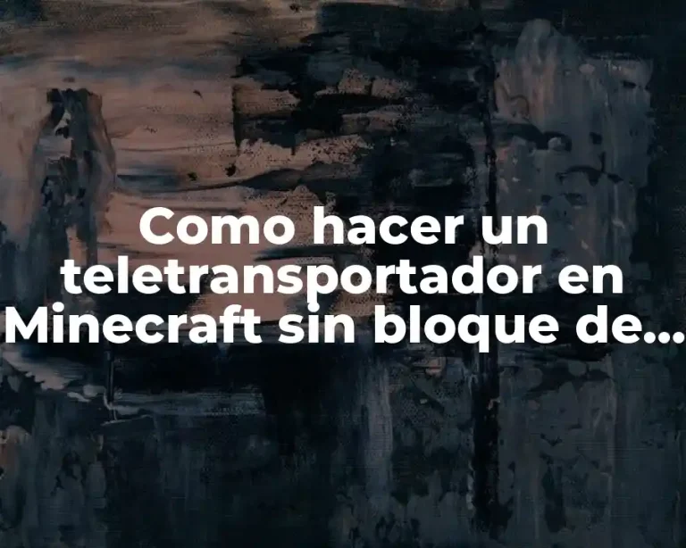 Como hacer un teletransportador en Minecraft sin bloque de comandos
