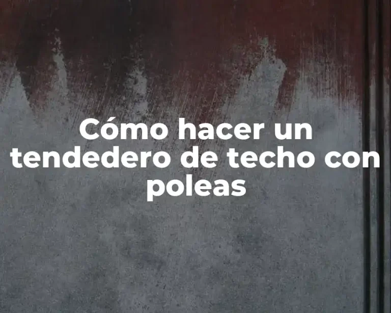 Cómo hacer un tendedero de techo con poleas