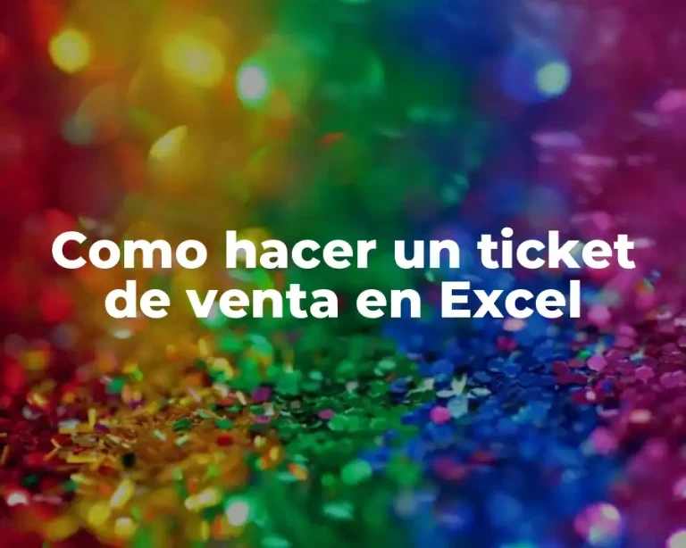 Como hacer un ticket de venta en Excel