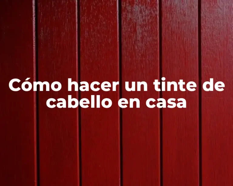 Cómo hacer un tinte de cabello en casa