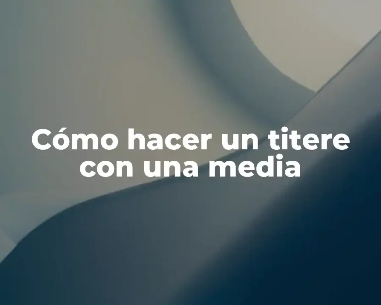 Cómo hacer un titere con una media