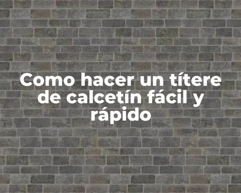 Como hacer un títere de calcetín fácil y rápido