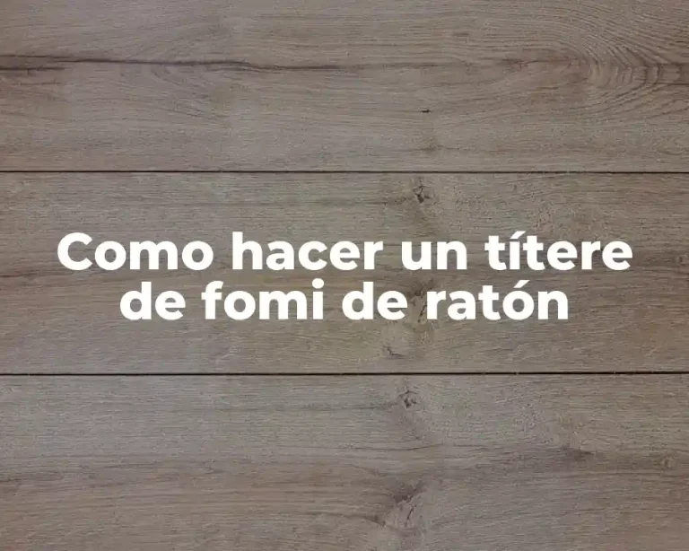 Como hacer un títere de fomi de ratón