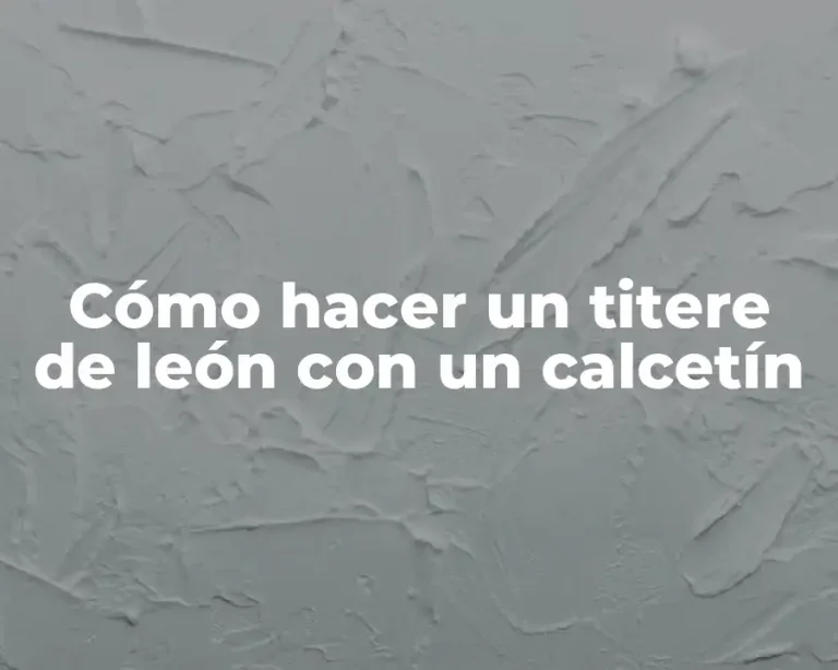 Cómo hacer un titere de león con un calcetín