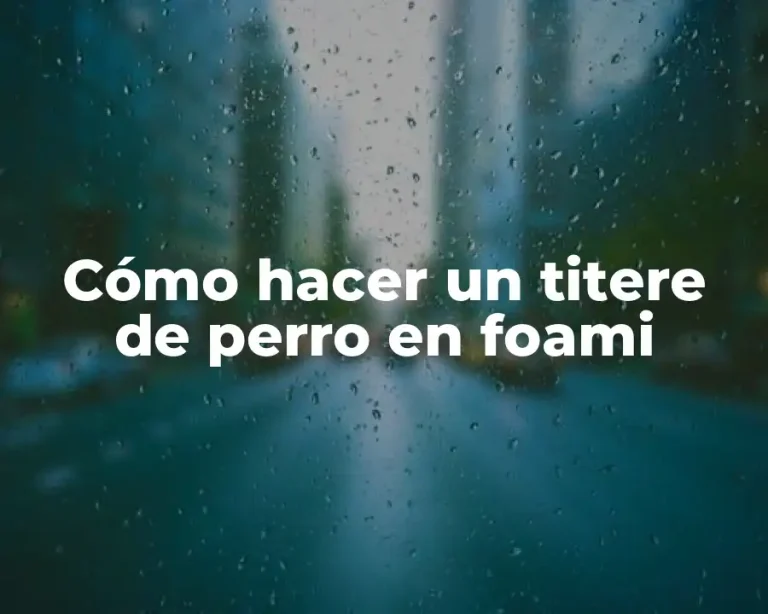 Cómo hacer un titere de perro en foami