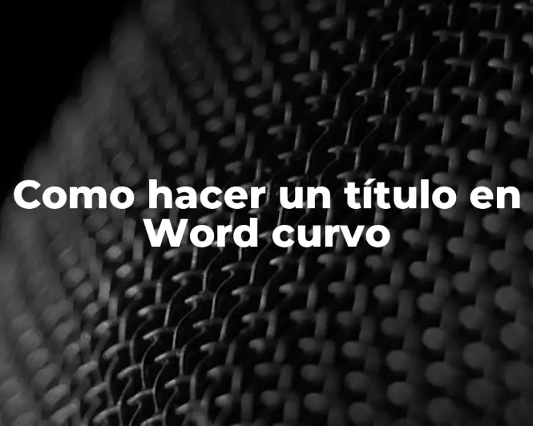 Como hacer un título en Word curvo