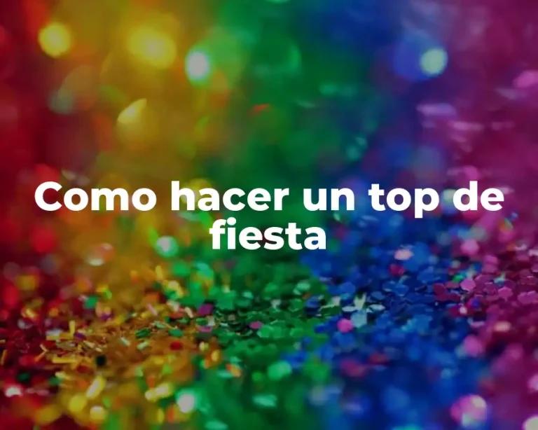 Como hacer un top de fiesta