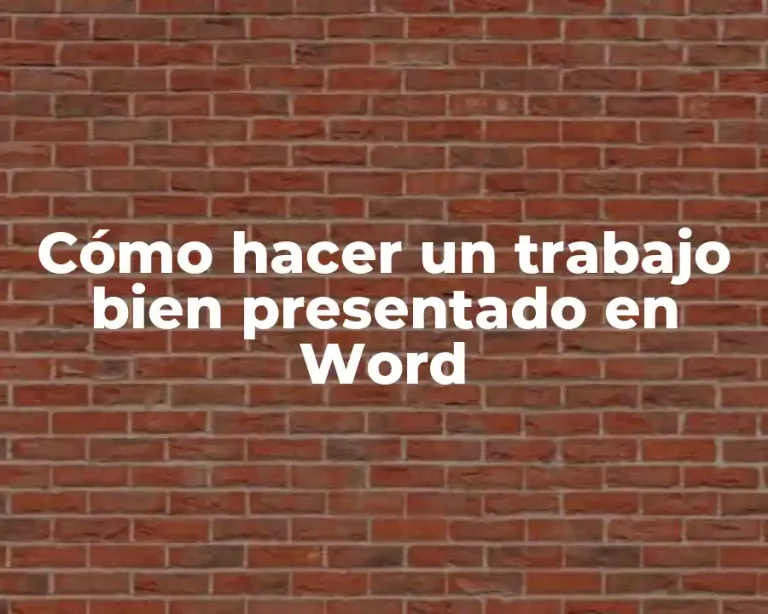Cómo hacer un trabajo bien presentado en Word