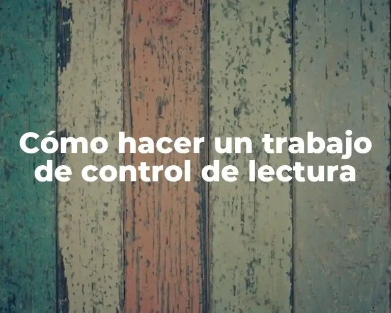 Cómo hacer un trabajo de control de lectura