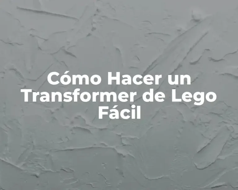 Cómo Hacer un Transformer de Lego Fácil