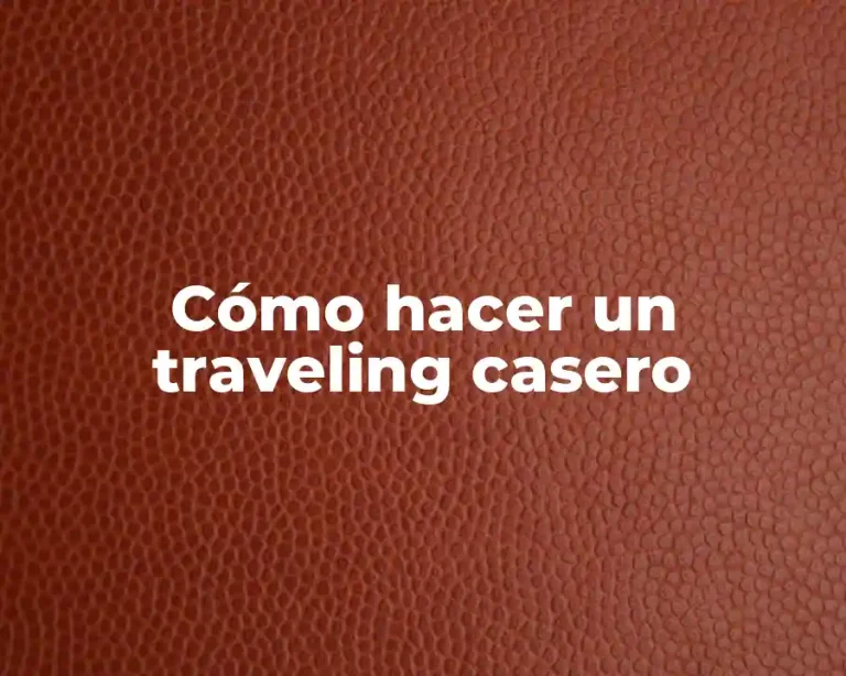 Cómo hacer un traveling casero