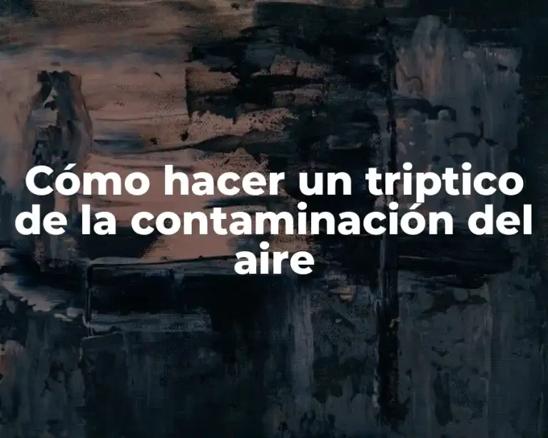 Cómo hacer un triptico de la contaminación del aire