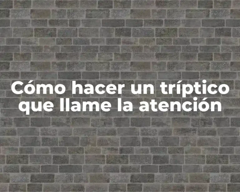 Cómo hacer un tríptico que llame la atención