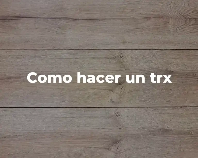 Como hacer un trx