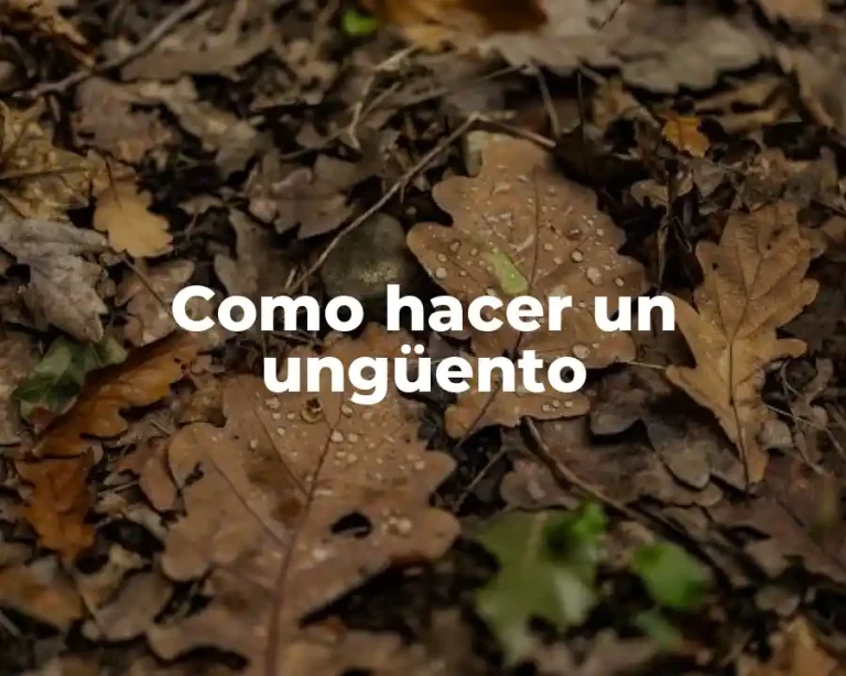 Como hacer un ungüento
