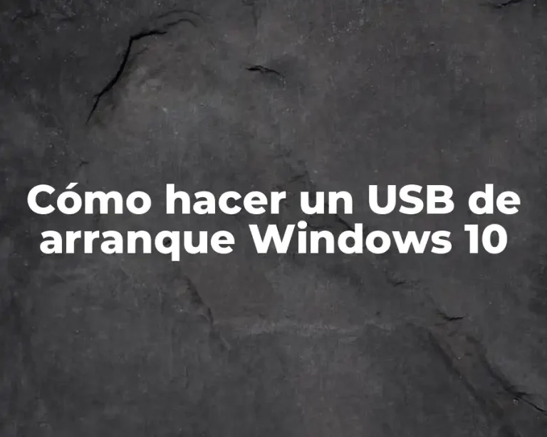 Cómo hacer un USB de arranque Windows 10