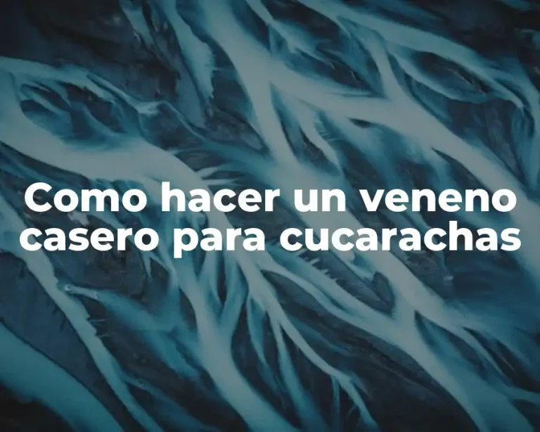 Como hacer un veneno casero para cucarachas