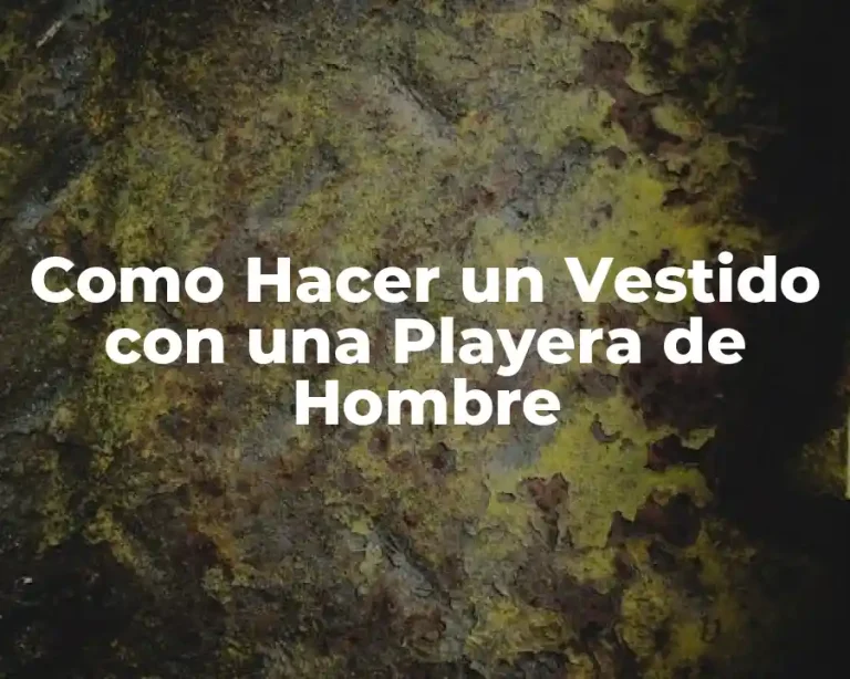 Como Hacer un Vestido con una Playera de Hombre
