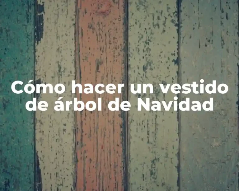 Cómo hacer un vestido de árbol de Navidad