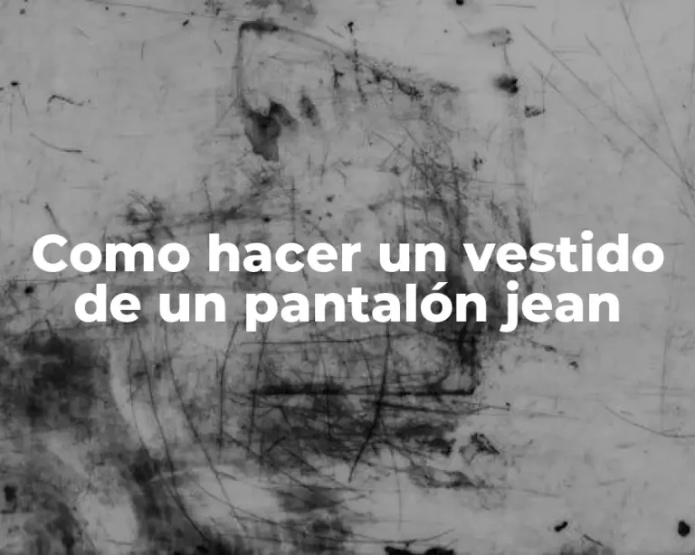 Como hacer un vestido de un pantalón jean