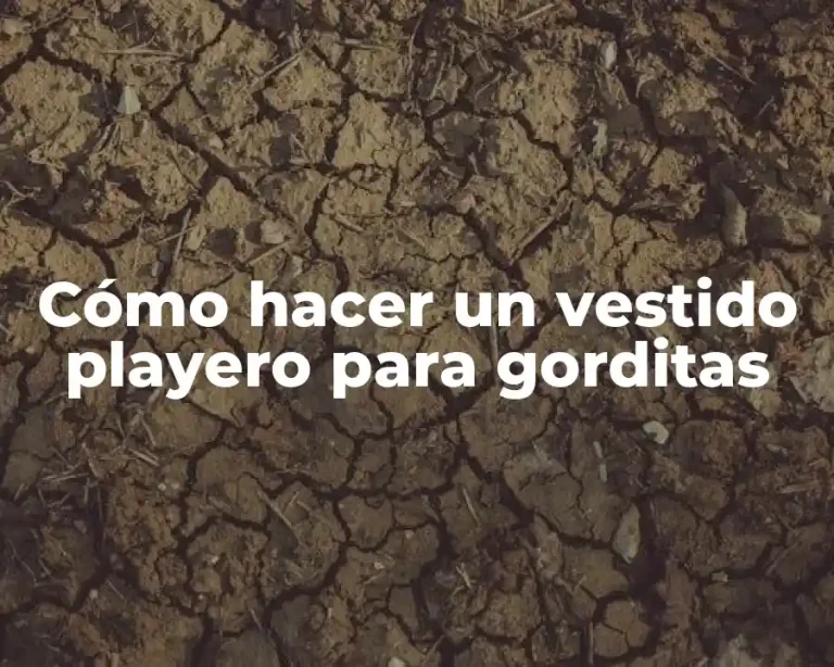 Cómo hacer un vestido playero para gorditas