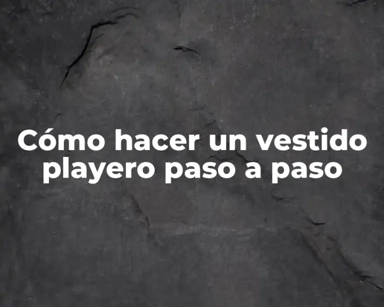 Cómo hacer un vestido playero paso a paso