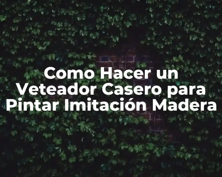 Como Hacer un Veteador Casero para Pintar Imitación Madera