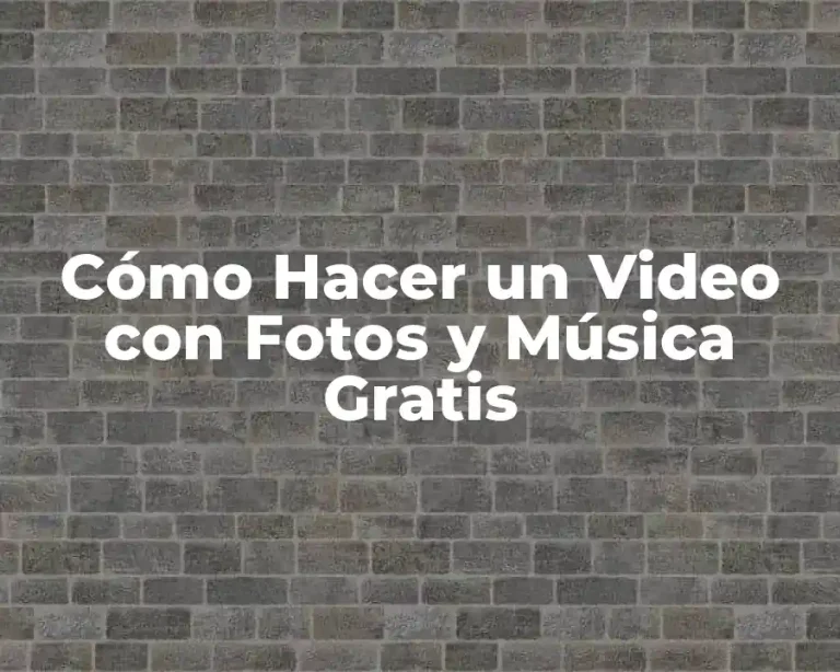 Cómo Hacer un Video con Fotos y Música Gratis