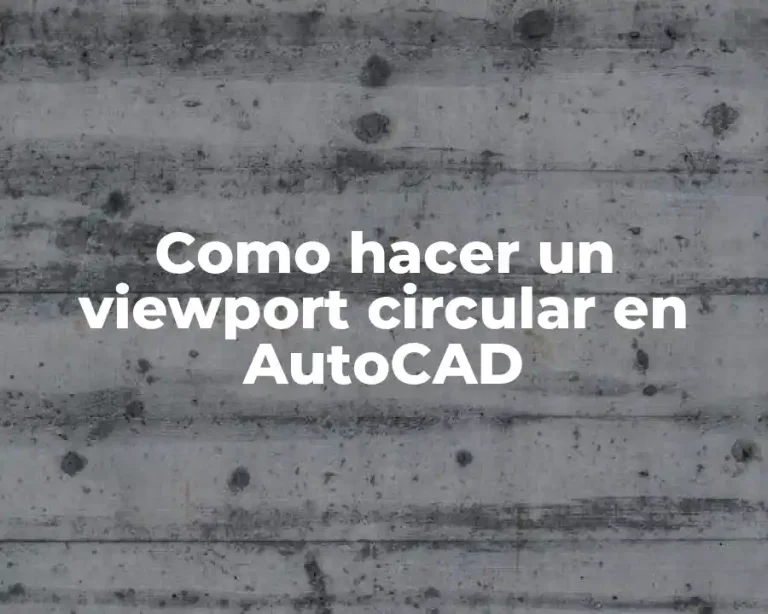 Como hacer un viewport circular en AutoCAD