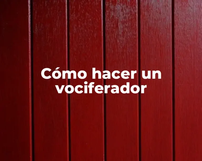 Cómo hacer un vociferador
