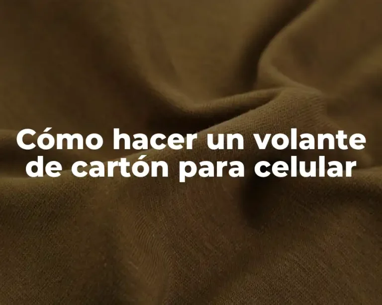 Cómo hacer un volante de cartón para celular
