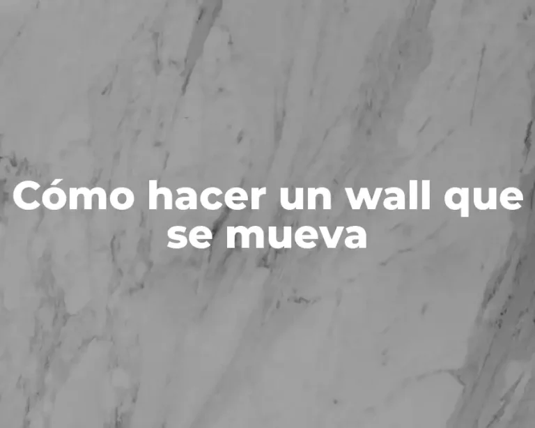 Cómo hacer un wall que se mueva