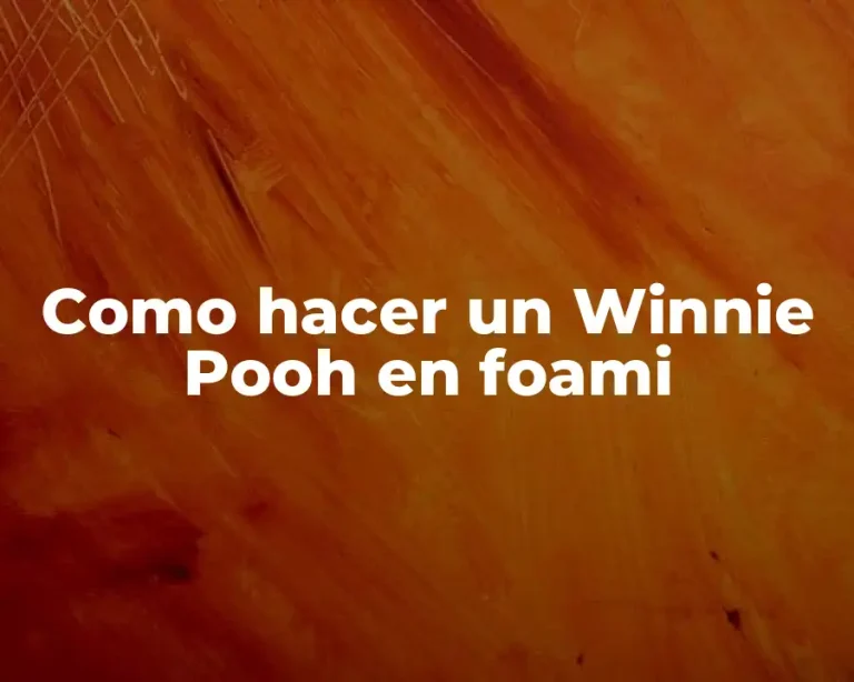 Como hacer un Winnie Pooh en foami