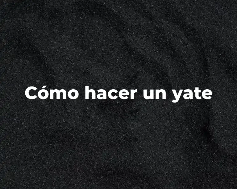Cómo hacer un yate