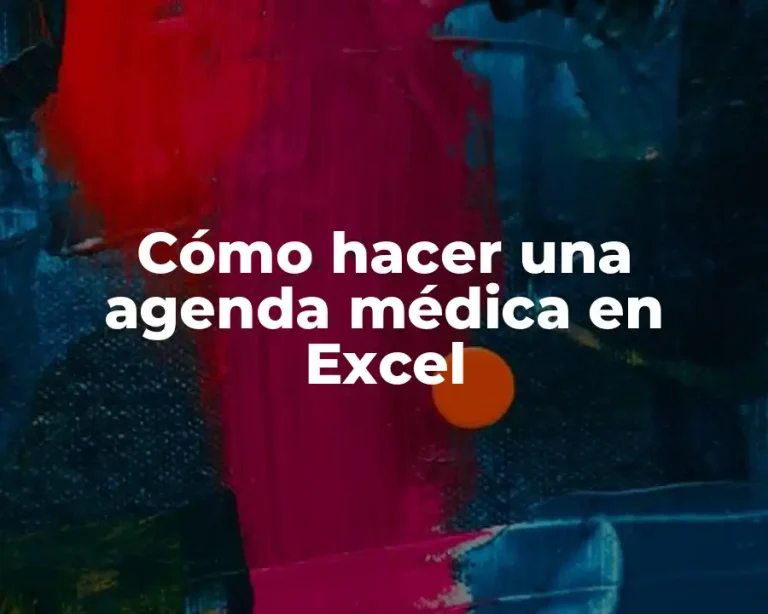Cómo hacer una agenda médica en Excel